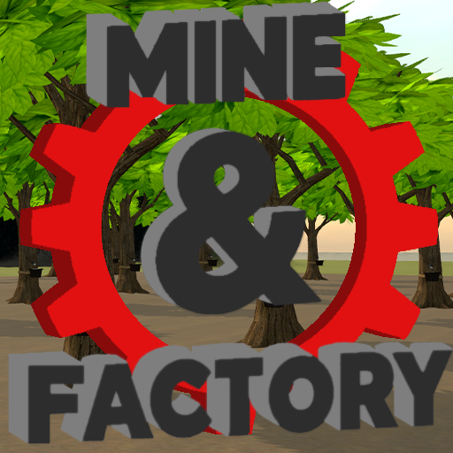 Mine & Factory