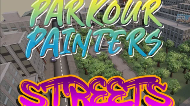 Parkour Painters - Streets