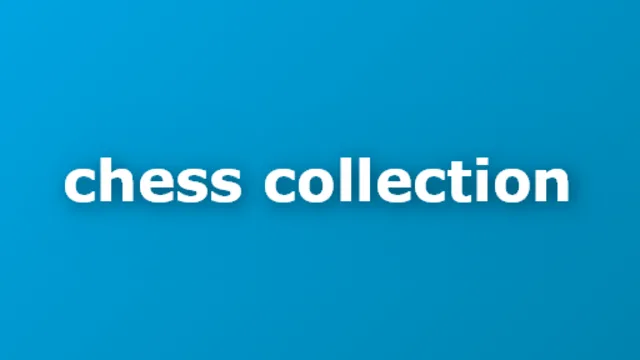 Chess Collection