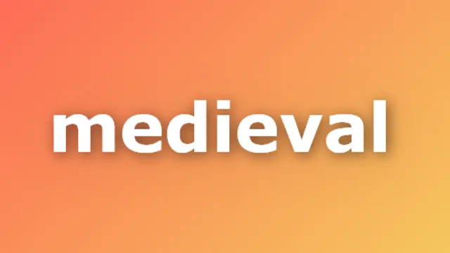 Medieval