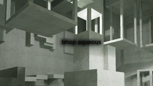 bhop aqueous