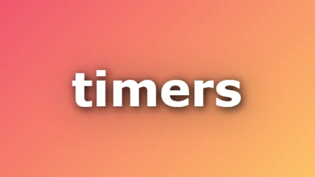 Timers