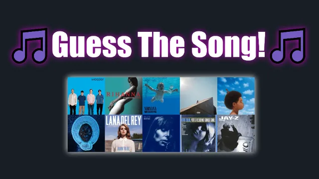 Guess The Song!