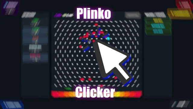 Plinko Clicker