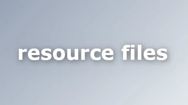 Resource Files