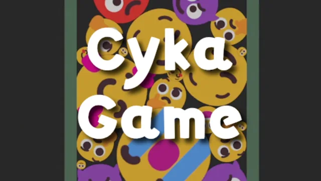 Cyka Game