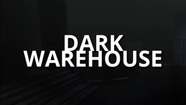 Dark Warehouse