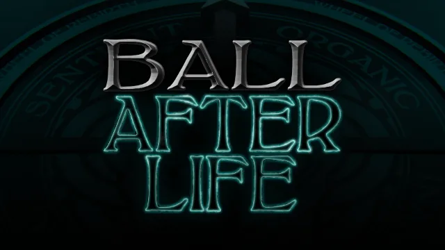 Ball After Life