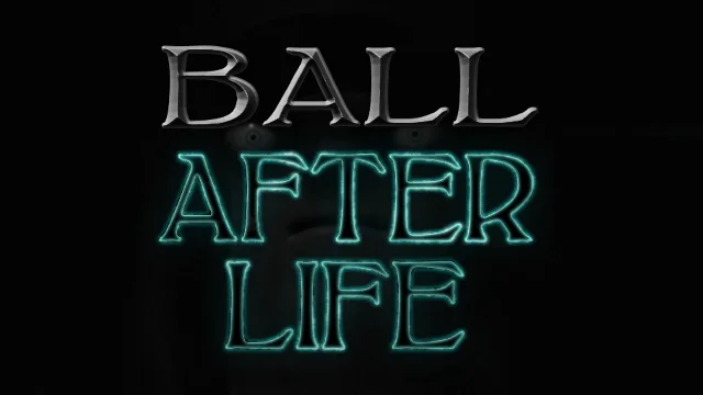 Ball After Life