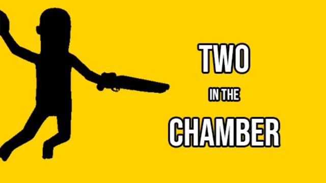 Two in the Chamber