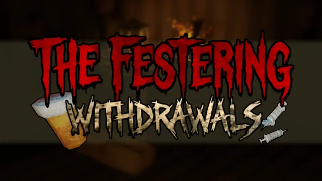 The Festering - Withdrawals
