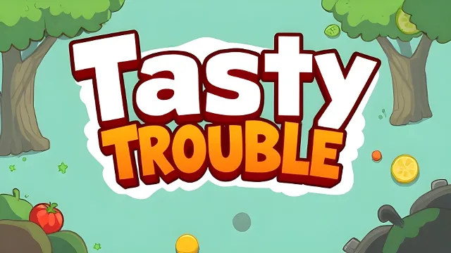 Tasty Trouble