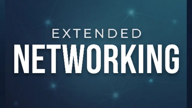 Extended Networking