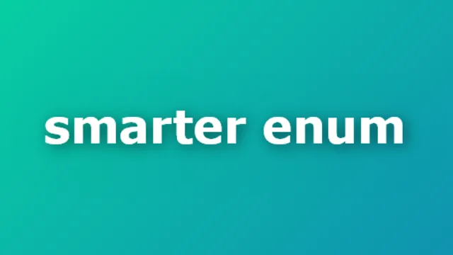 Smarter Enum