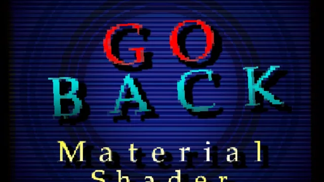 Goback Material Shader