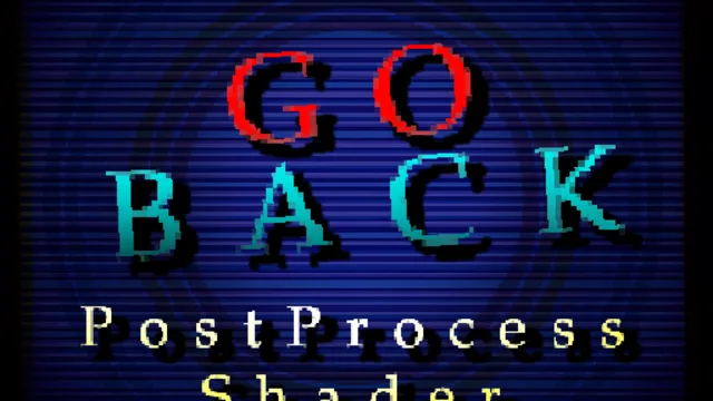 Goback PostProcess Shader
