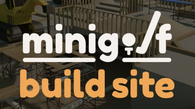 Minigolf Build Site