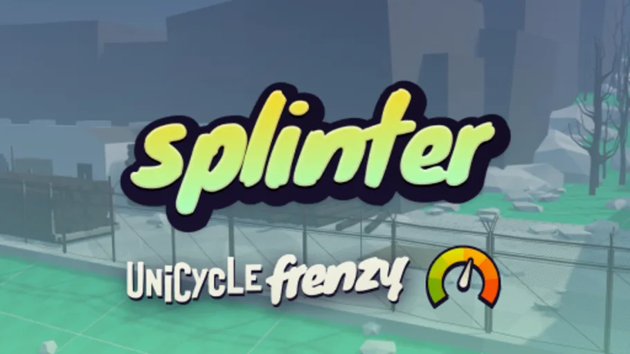 Unicycle Frenzy Splinter