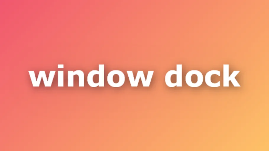 Window Dock