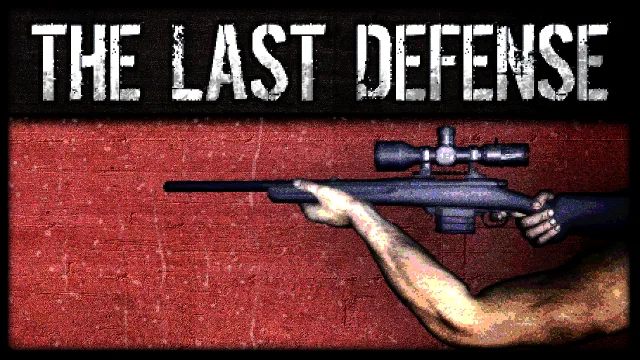 THE LAST DEFENSE