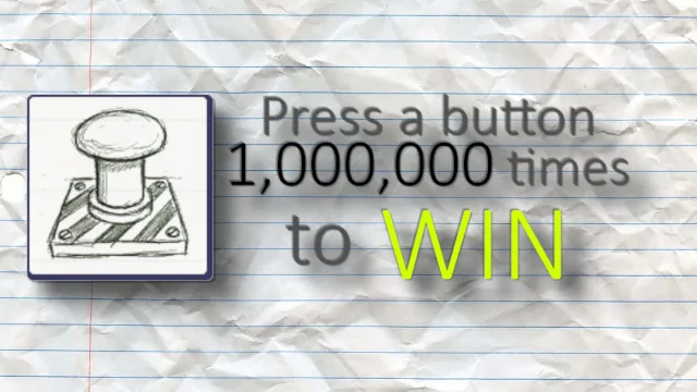 Press 1,000,000 Times To Win!