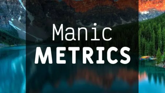 Manic Metrics