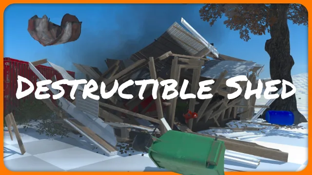 Destructible Shed
