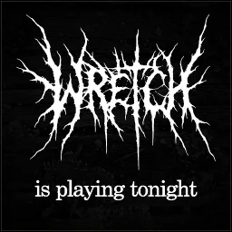 WRETCH is playing tonight thumbnail