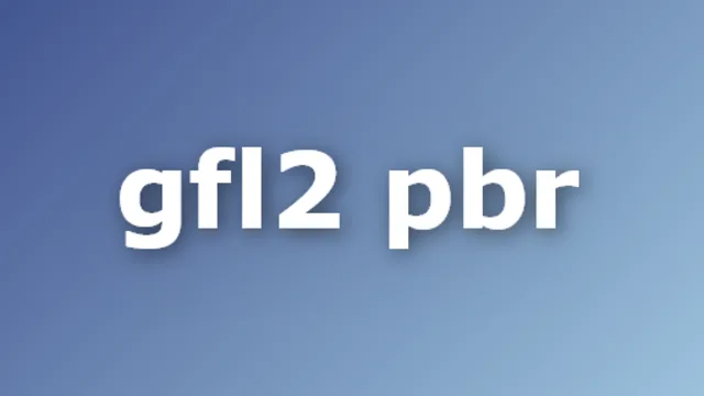 GFL2 PBR