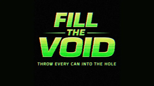 Fill the void