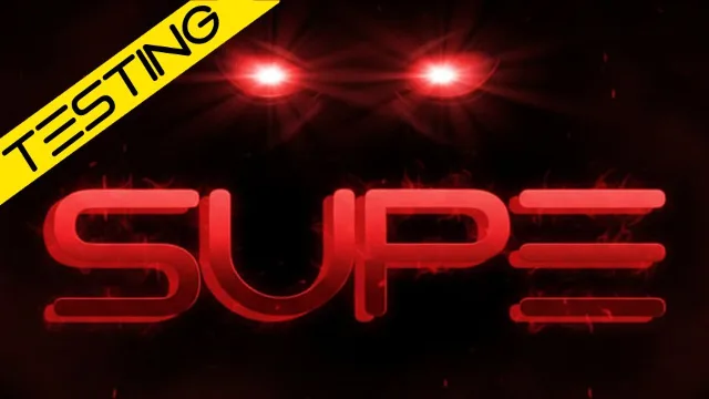 SUPE Testing