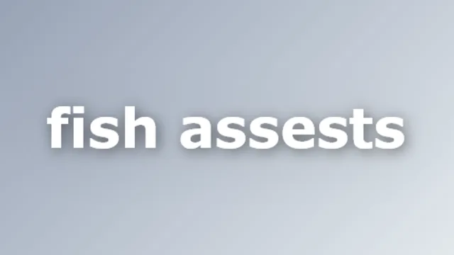 fish assests