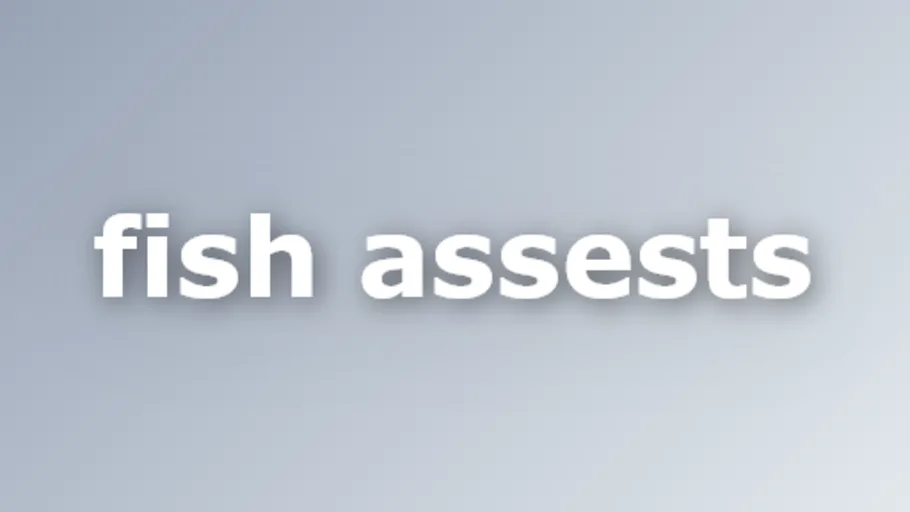fish assests