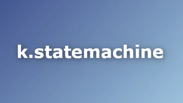 k.StateMachine