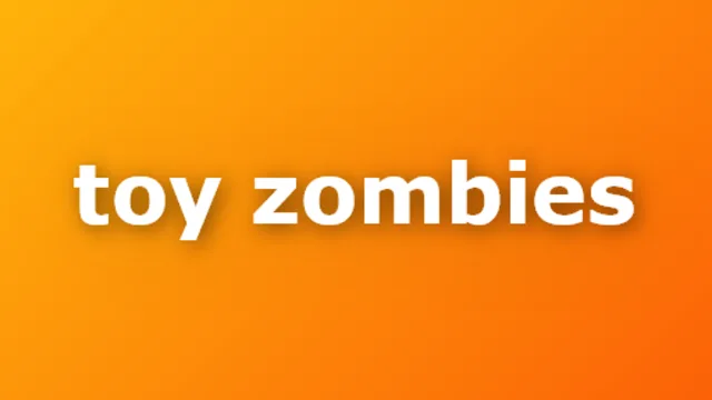 Toy Zombies