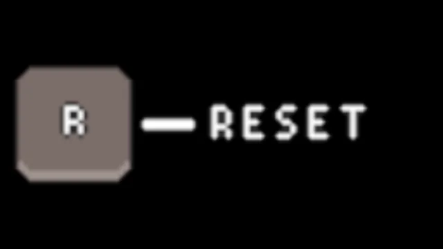 Button [R - Reset]
