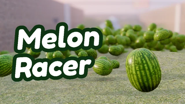 Melon Racer (with tycoon!)
