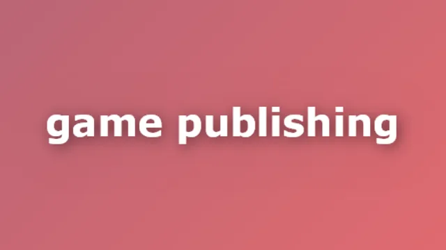 Game Publishing