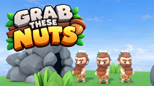 Grab These Nuts!