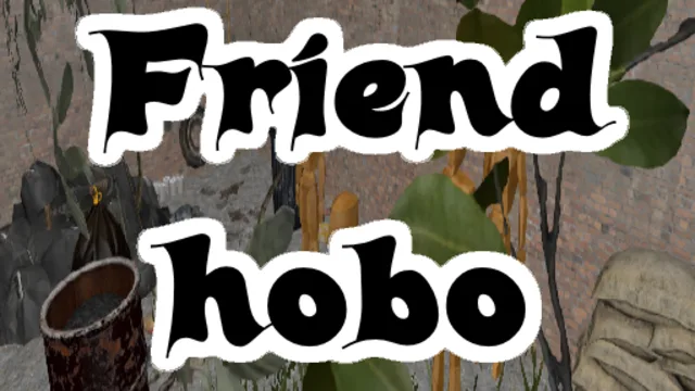 Fun with friend hobo
