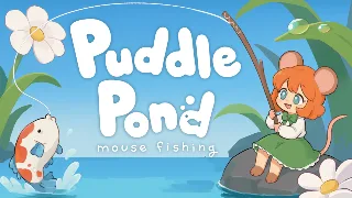 Puddle Pond: Mouse Fishing