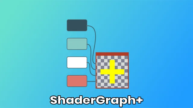 Shader Graph Plus