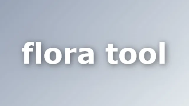 Flora Tool