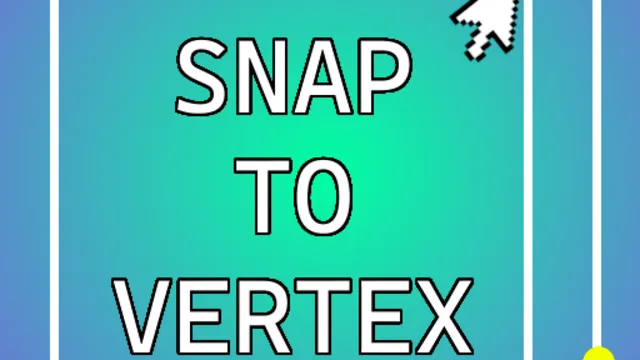 Snap to vertex