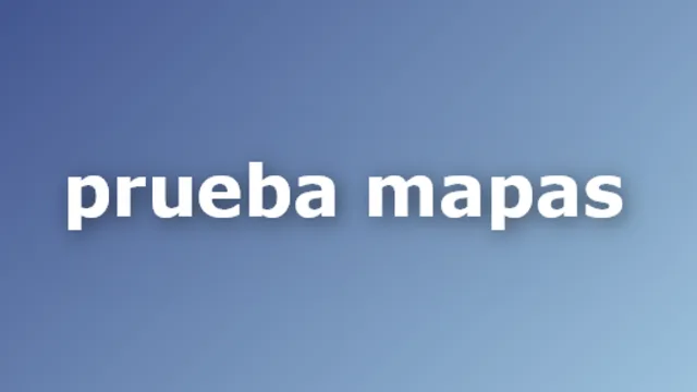 Prueba Mapas