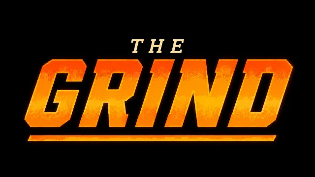 The Grind