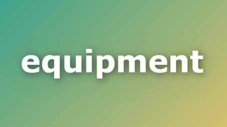 Equipment