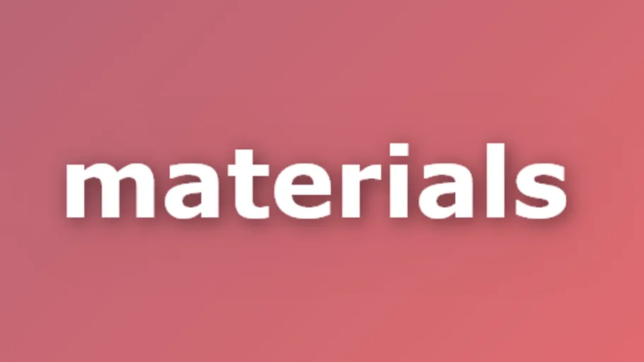 Materials