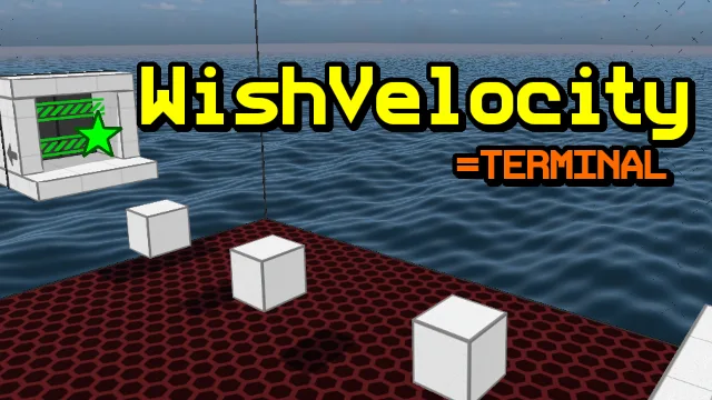 WishVelocity = TERMINAL