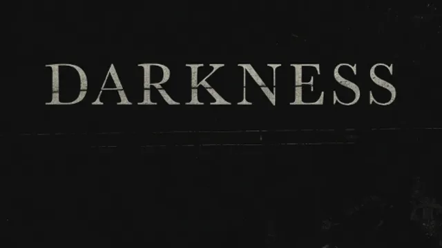 Darkness